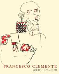 Francesco Clemente : Works 1971-1979