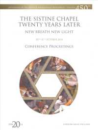 The Sistine Chapel Twenty Years Later : New breath new light : 30-31 October 2014, Conference Proceedings