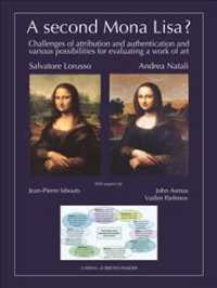 A second Mona Lisa? : challenges of attribution and authentication and various possibilities for evaluating a work of art (LermArte 27) 〈27〉