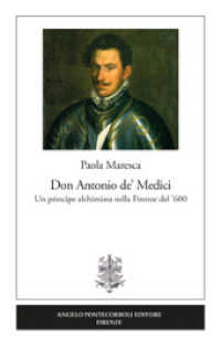 Don Antonio de' Medici : un principe alchimista nella Firenze del '600 (Studi e ricerche)