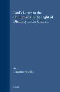 Paul's Letter to the Philippians in the Light of Disunity in the Church (Supplements to Novum Testamentum)