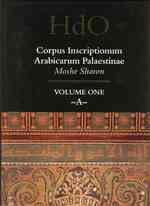 Corpus Inscriptionum Arabicarum Palaestinae (Handbook of Oriental Studies) 〈1〉