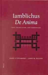 Iamblichus De Anima : Text, Translation, and Commentary (Philosophia Antiqua)