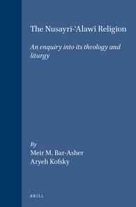 The Nusayri-Alawi Religion : An Enquiry into Its Theology and Liturgy (Jerusalem Studies in Religion and Culture, 1)