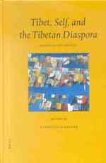 Tibet, Self, and the Tibetan Diaspora : Voices of Difference (Brill's Tibetan Studies Library, 2)