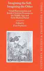 中世・近代初期ヨーロッパ美術におけるユダヤ人像<br>Imagining the Self, Imagining the Other : Visual Representation and Jewish-Christian Dynamics in the Middle Ages and Early Modern Period (Cultures, Be