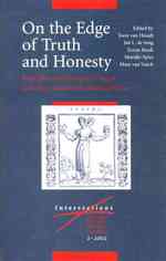 On the Edge of Truth and Honesty : Principles and Strategies of Fraud and Deceit in the Early Modern Period (Intersections, 2)