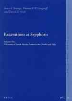 Excavations at Sepphoris : University of Florida Probes in the Citadel and Villa (The Brill Reference Library of Judaism) 〈1〉