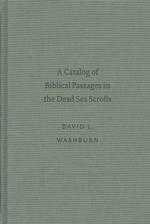 死海文書における聖書の断片：目録<br>A Catalog of Biblical Passages in the Dead Sea Scrolls (Sbl - Text-critical Studies, 2)