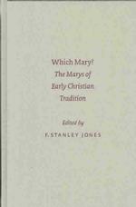 初期キリスト教のマリア信仰<br>Which Mary? : The Marys of Early Christian Tradition (Sbl - Symposium, 19)