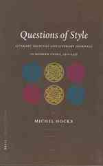 Questions of Style : Literary Societies and Literary Journals in Modern China, 1911-1937 (China Studies, 2)