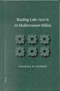 Reading Luke-Acts in Its Mediterranean Milieu (Supplements to Novum Testamentum)