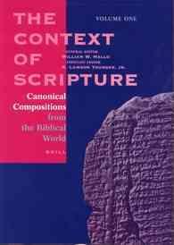 旧約聖書のコンテクスト：古代中東原資料集（全３巻・紙装版）<br>The Context of Scripture (3-Volume Set)