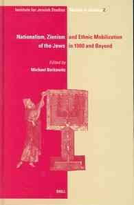 １９００年ユダヤ人のナショナリズム、シオニズムと民族移動<br>Nationalism, Zionism and Ethnic Mobilization of the Jews in 1900 and Beyond (Ijs Studies in Judaica, V. 2)