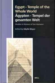 Egypt : Temple of the Whole World : Studies in Honour of Jan Assmann = Agypten : Tempel Der Gesammten Welt (Studies in the History of Religions)