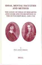 デカルトとロックの思想のオランダにおける受容<br>Ideas, Mental Faculties, and Method : The Logic of Descartes and Locke and Its Reception in the Dutch Republic, 1630-1750 (Brill's Studies in Intellec