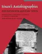 オスマン・トルコの著名建築家シナン：自伝的著作<br>Sinan's Autobiographies : Five Sixteenth-Century Texts (Muqarnas Supplements)