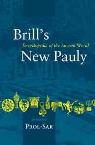ブリル新パウリ古代学百科事典　第12巻　（古代篇）<br>Brill's Encyclopaedia of the Ancient World : Antiquity : Prol-Sar (Brill's New Pauly) 〈12〉