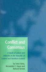 紛争と合意：アイルランドと北アイルランドに見る価値観と態度<br>Conflict and Consensus : A Study of Values and Attitudes in the Republic of Ireland and Northern Ireland (European Values Studies)