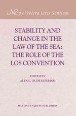 海洋法の安定性と変化：国連海洋法条約の役割<br>Stability and Change in the Law of the Sea : The Role of the Los Convention