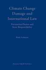 気候変動による損害と国際法：予防義務と国家責任<br>Climate Change Damage and International Law : Prevention Duties and State Responsibility (Developments in International Law)