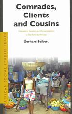 Comrades, Clients and Cousins : Colonialism, Socialism and Democratization in Sao Tome and Principe (African Social Studies Series)
