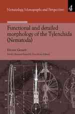 Functional and Detailed Morphology of the Tylenchida Nematoda (Nematology Monographs and Perspectives)