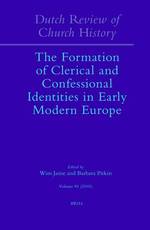 The Formation of Clerical and Confessional Identities in Early Modern Europe (Dutch Review of Church History)