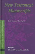 新約聖書手稿の世界<br>New Testament Manuscripts : Their Texts and Their World (Texts and Editions for New Testament Study)