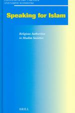 イスラーム社会における宗教的権威<br>Speaking for Islam : Religious Authorities in Muslim Societies (Social, Economic and Political Studies of the Middle East)