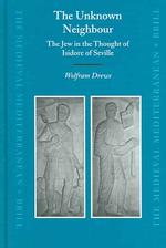 セビーリャのイシドルスの反ユダヤ思想と西ゴート王国のアイデンティティの形成<br>The Unknown Neighbour : The Jew in the Thought of Isidore of Seville (Medieval Mediterranean)