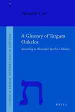 A Glossary of Targum Onkelos : According to Alexander Sperber's Edition (Studies in the Aramaic Interpretation of Scripture)
