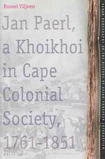 Jan Paerl, a Khoikhoi in Cape Colonial Society 1761-1851 (Tanap Monographs on the History of Asian-european Interaction)