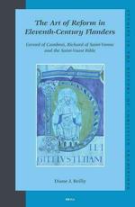１１世紀フランドルの聖ヴァースト聖書にみる芸術改革<br>The Art of Reform in Eleventh-century Flanders : Gerard of Cambrai, Richard of Saint-vanne and the Saint-vaast Bible (Studies in the History of Christ