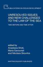 海洋法における未決問題と新たな課題<br>Unresolved Issues and New Challenges to the Law of the Sea : Time before and Time after (Publications on Ocean Development)