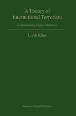 国際テロリズムの理論：イスラーム武装派の理解<br>A Theory of International Terrorism : Understanding Islamic Militancy (Developments in International Law)