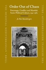 混沌からの秩序：１４世紀マムルーク朝の社会と文化<br>Order Out of Chaos : Patronage, Conflict and Mamluk Socio-political Culture, 1341-1382 (Medieval Mediterranean)