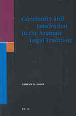 Continuity and Innovation in the Aramaic Legal Tradition (Supplements to the Journal for the Study of Judaism)