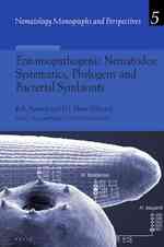 Entomopathogenic Nematodes : Systematics, Phylogeny and Bacterial Symbionts (Nematology Monographs and Perspectives)