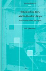 フィンランドとアイルランドのムスリムたちと信仰<br>Religious Freedom, Multiculturalism, Islam : Cross-reading Finland and Ireland (Muslim Minorities)