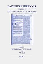 永遠のラテン文学：第１巻　歴史におけるラテン文学の永続性<br>Latinitas Perennis : The Continuity of Latin Literature Vol.1  (Brill's Studies in Intellectual History) 〈144〉