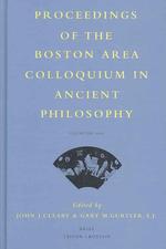 Proceedings of the Boston Area Colloquium in Ancient Philosophy, 2005 (Proceedings of the Boston Area Colloquium in Ancient Philosophy) 〈21〉