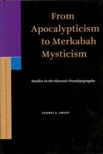 スラブ語訳聖書偽典<br>From Apocalypticism to Merkabah Mysticism : Studies in the Slavonic Pseudepigrapha (Supplements to the Journal for the Study of Judaism)