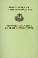 Hague Yearbook of International Law / Annuaire De La Haye De Droit International, 2005 (Hague Yearbook of International Law/annuaire De La Haye De Dro 〈18〉