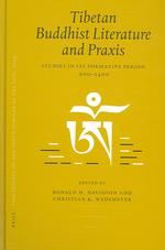 第10回IATS2003年大会提出論文：第4巻　チベット仏教書と実践<br>Tibetan Buddhist Literature and Praxis : Studies in Its Formative Period, 9001400, PIATS 2003 : Proceedings of the Tenth Seminar of the International