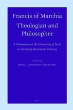 マルキアのフランシス（1320年頃)：パリ大学における神学、哲学研究<br>Francis of Marchia - Theologian and Philosopher : A Franciscan at the University of Paris in the Early Fourteenth Century