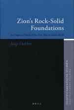 Zion's Rock-Solid Foundations : An Exegetical Study of the Zion Text in Isaiah 28:16 (Oudtestamentische Studien)