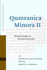 クムラン研究シリーズⅡ：死海文書の諸論題<br>Qumranica Minora II : Thematic Studies on the Dead Sea Scrolls (Studies of the Texts of thedesert of Judah)