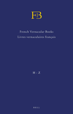 1601年以前フランス刊本―フランス語書籍（２巻本）<br>French Vernacular Books/ Livres Vernaculaires Francais (2-Volume Set) : Books Published in the French Language before 1601 / Livres Imprimes En Franca