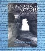 死海文書の歴史：概説<br>The Dead Sea Scrolls : A Short History
